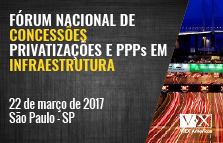 F�rum Nacional de Concess�es - Privatiza��es e PPPs em Infraestrutura